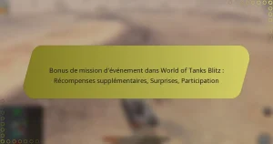 featured-image-bonus-de-mission-devenement-dans-world-of-tanks-blitz-recompenses-supplementaires-surprises-participation