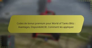 featured-image-codes-de-bonus-premium-pour-world-of-tanks-blitz-avantages-disponibilitc-comment-les-appliquer