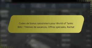 featured-image-codes-de-bonus-saisonniers-pour-world-of-tanks-blitz-themes-de-vacances-offres-speciales-rachat