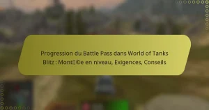 featured-image-progression-du-battle-pass-dans-world-of-tanks-blitz-montce-en-niveau-eigences-conseils