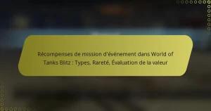 featured-image-recompenses-de-mission-devenement-dans-world-of-tanks-blitz-types-rarete-evaluation-de-la-valeur